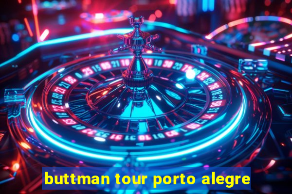 buttman tour porto alegre